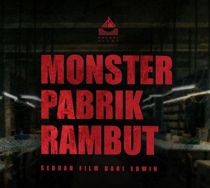 Film Monster Pabrik Rambut, Tayang di Jadwal Berikut Ini Bocoran Sinopsisnya!